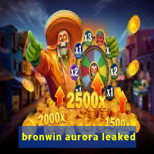 bronwin aurora leaked